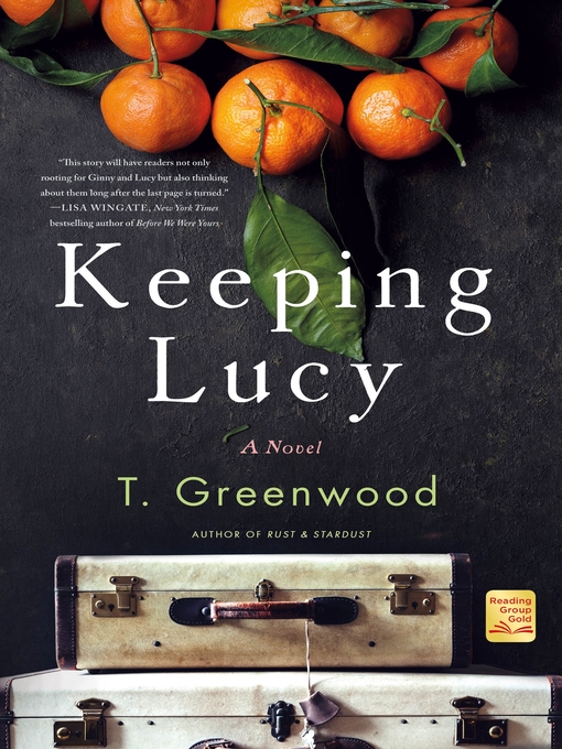Title details for Keeping Lucy by T. Greenwood - Wait list